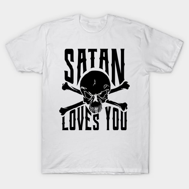 satan loves you T-Shirt by Aloenalone